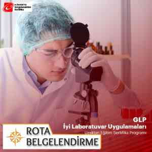 Glp İyi laboratuvar uygulamalari sertifikali egitim programı