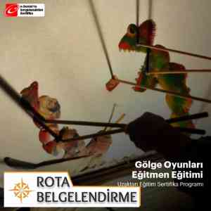 Golge oyunlari egitmen egitimi